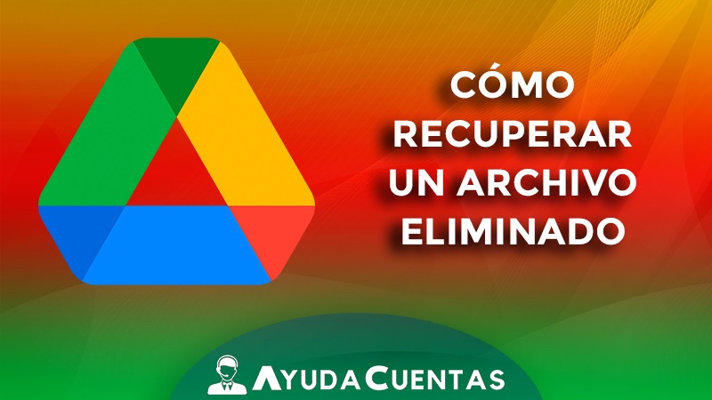 como recuperar una carpeta o archivo eliminado de google drive